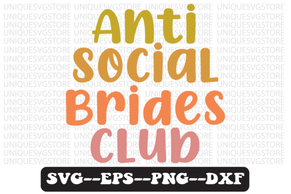 Anti Social Brides Club Retro Svg Design for Crafts and Graphics