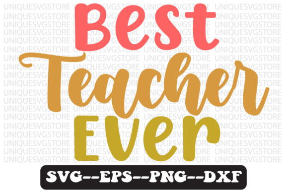 Best Teacher Ever Quote Retro Svg Design for Crafts and Graphics