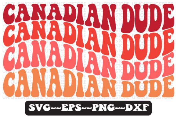 Canadian Dude Quote Retro SVG Design for Crafts and Graphics