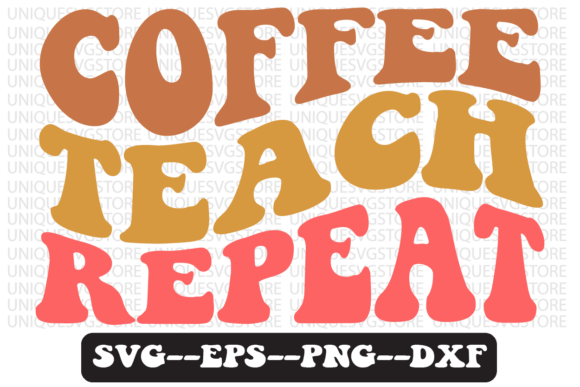 Coffee Teach Repeat Retro Svg Design for Crafts and Graphics