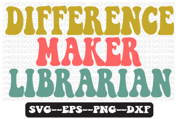 Difference Maker Librarian Svg Design for Graphics and Crafts