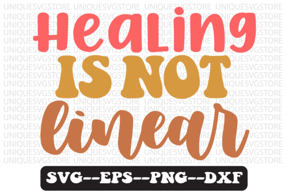 Healing is Not Linear Retro Svg Design for Graphics and Crafts