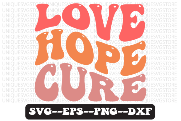 Love Hope Cure Quote Retro SVG Design for Crafts and Graphics