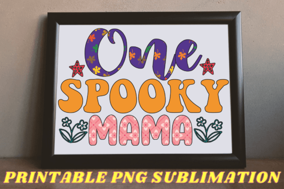 One Spooky Mama Png Sublimation for Halloween Graphics