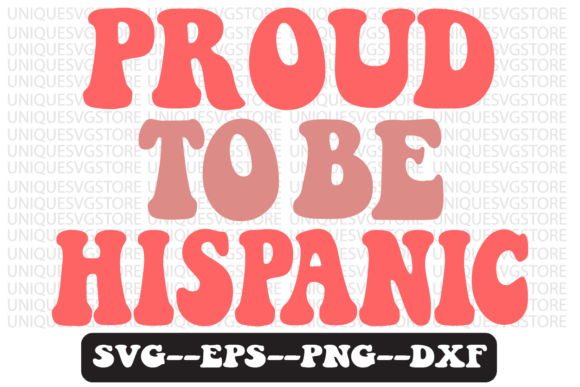 Proud to Be Hispanic Retro Svg Design for Crafts and Graphics