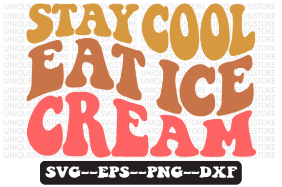 Stay Cool Eat Ice Cream Retro Svg Design for Crafts and Graphics