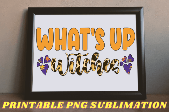 What's Up Witches Png Sublimation Review